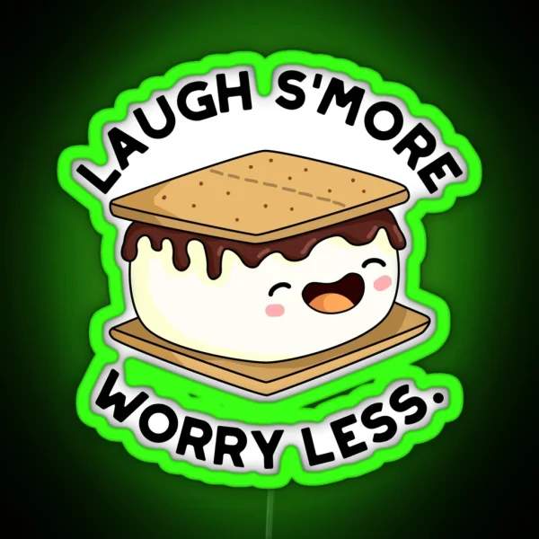 Laugh Smore Worry Less Funny Smore Puns RGB Neon Sign