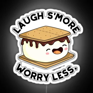 Laugh Smore Worry Less Funny Smore Puns RGB Neon Sign