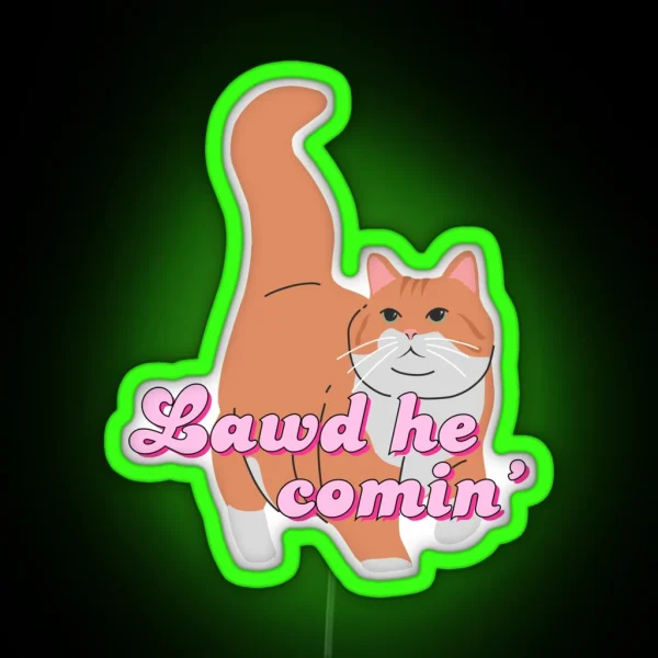 Lawd He Comin RGB Neon Sign
