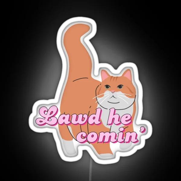 Lawd He Comin RGB Neon Sign