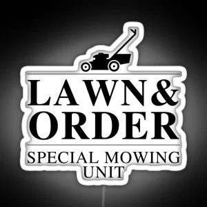 Lawn And Order Special Mowing Unit RGB Neon Sign