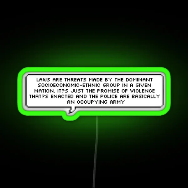 Laws Are Threats Made RGB Neon Sign