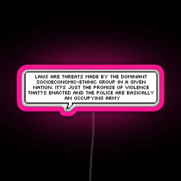 Laws Are Threats Made RGB Neon Sign