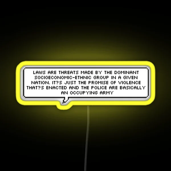 Laws Are Threats Made RGB Neon Sign