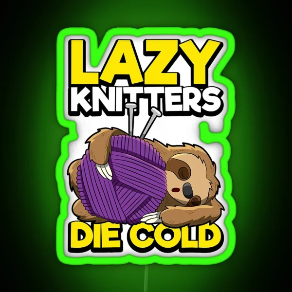 Lazy Knitters Die Cold Sloth Wool Ball RGB Neon Sign