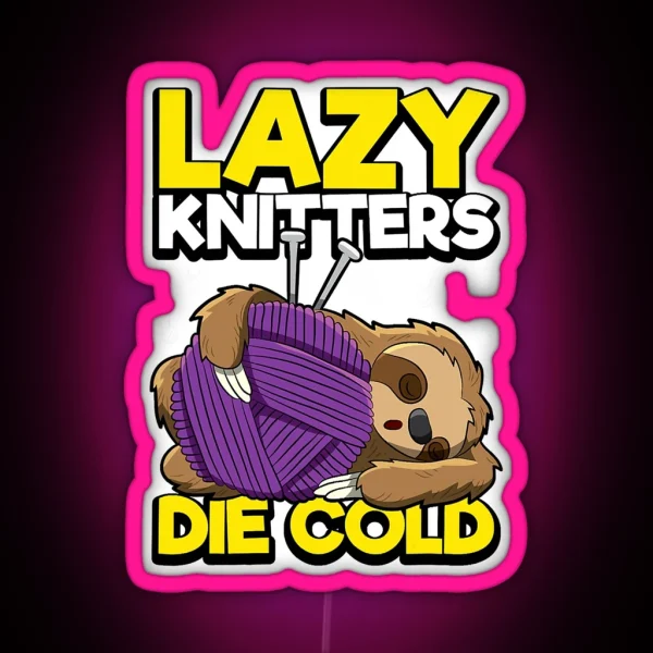 Lazy Knitters Die Cold Sloth Wool Ball RGB Neon Sign