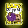 Lazy Knitters Die Cold Sloth Wool Ball RGB Neon Sign