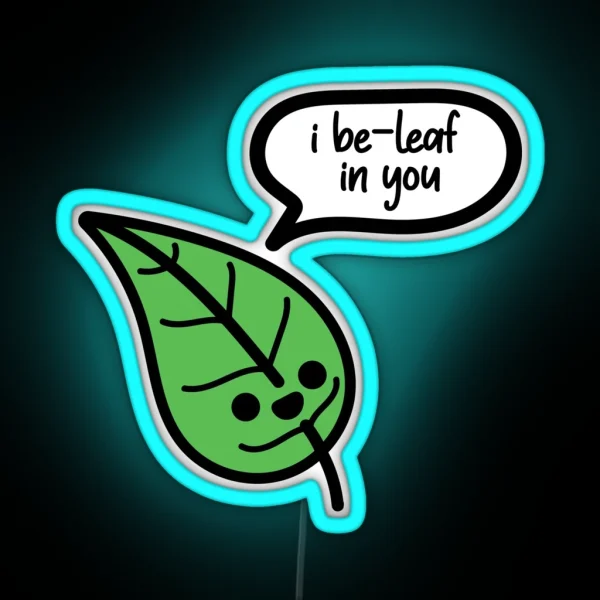Leaf I Be Leaf In You Illustration RGB Neon Sign
