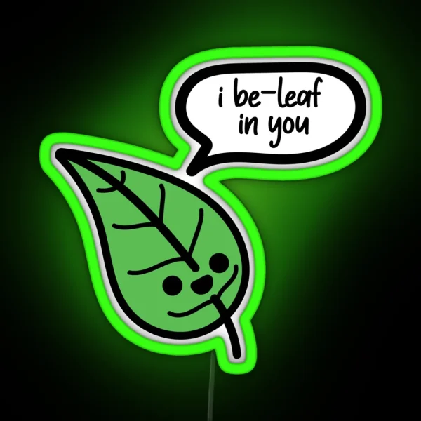 Leaf I Be Leaf In You Illustration RGB Neon Sign