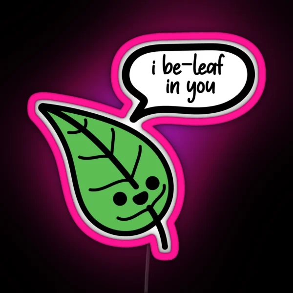 Leaf I Be Leaf In You Illustration RGB Neon Sign