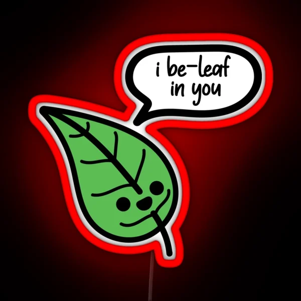 Leaf I Be Leaf In You Illustration RGB Neon Sign