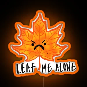 Leaf Me Alone RGB Neon Sign