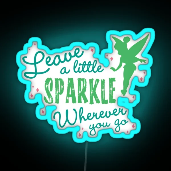 Leave A Little Sparkle Wherever You Go RGB Neon Sign