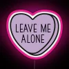 Leave Me Alone Introvert Anti Valentine Ew Valentines Conversation Heart Rude Valentines Anti Valentine Eww Valentines Ew Valentines RGB Neon Sign