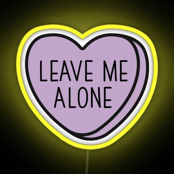 Leave Me Alone Introvert Anti Valentine Ew Valentines Conversation Heart Rude Valentines Anti Valentine Eww Valentines Ew Valentines RGB Neon Sign