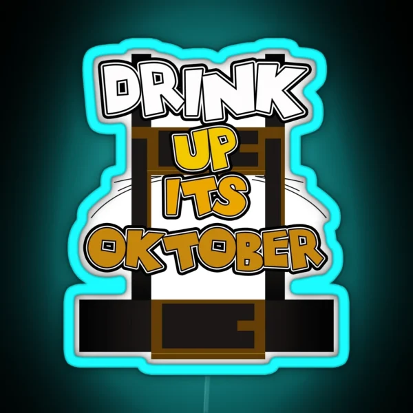 Lederhosen Oktoberfest Drink Up October German RGB Neon Sign