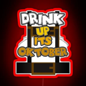 Lederhosen Oktoberfest Drink Up October German RGB Neon Sign