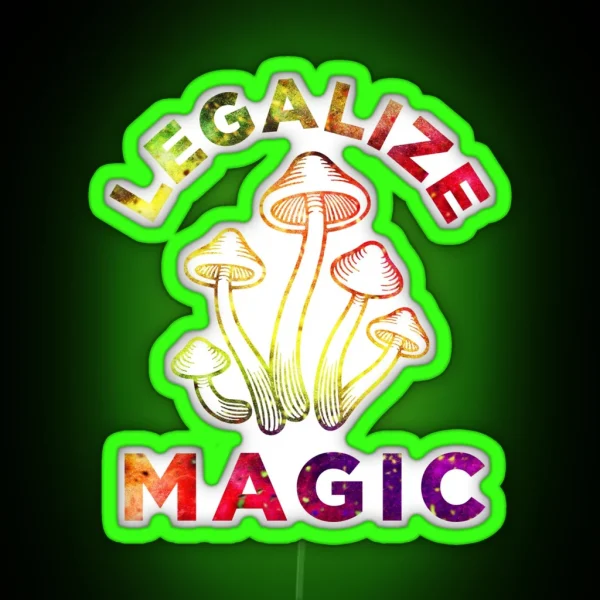 Legalize Magic Psilocybin Mushrooms RGB Neon Sign