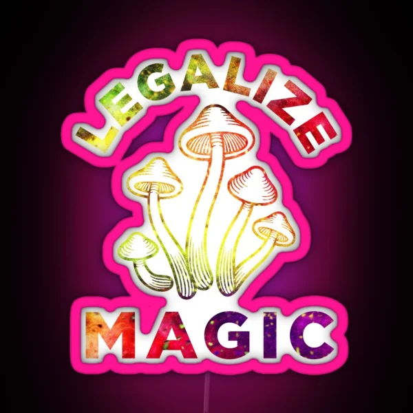 Legalize Magic Psilocybin Mushrooms RGB Neon Sign