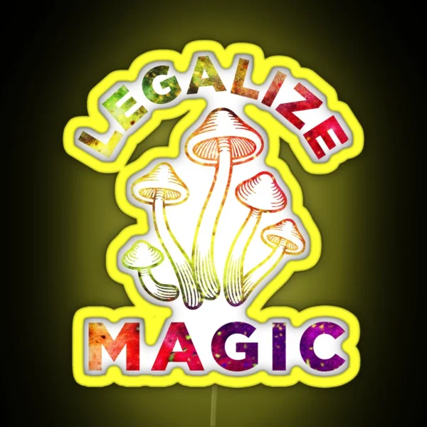 Legalize Magic Psilocybin Mushrooms RGB Neon Sign