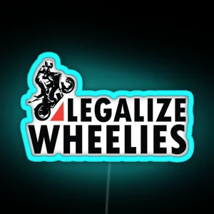 Legalize Wheelies RGB Neon Sign