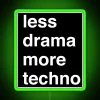 RGB neon sign displaying 'Less Drama More Techno' in vibrant green tones