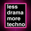 Less Drama More Techno Neon Sign with RGB Lighting - Pink toned neon design.