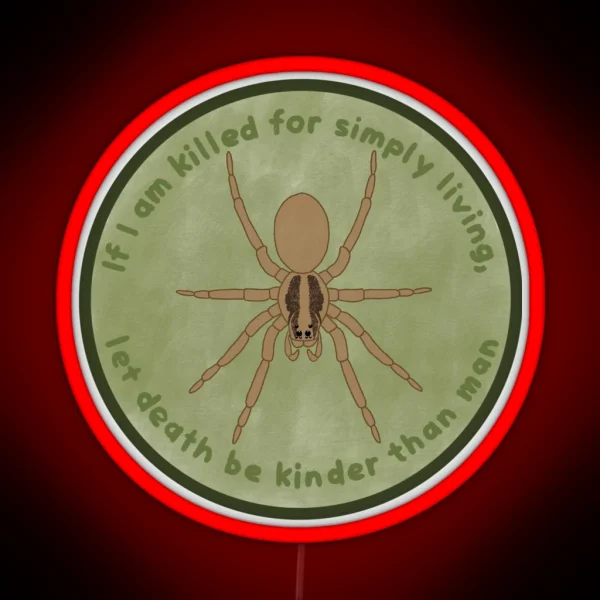 Let Death Be Kind To A Spider RGB Neon Sign