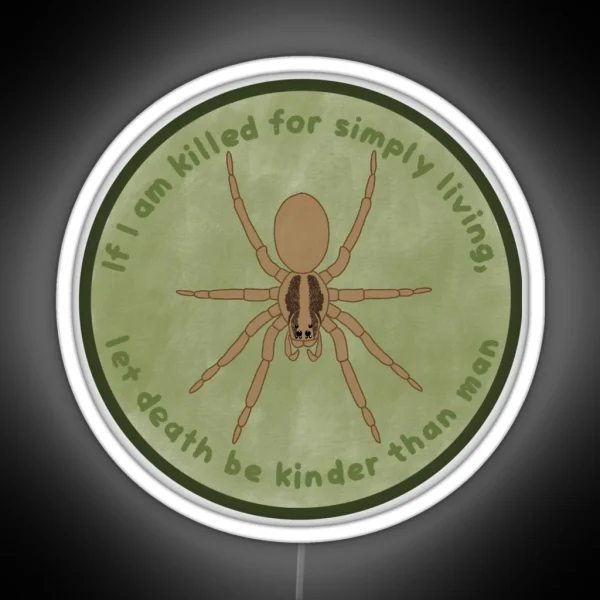 Let Death Be Kind To A Spider RGB Neon Sign