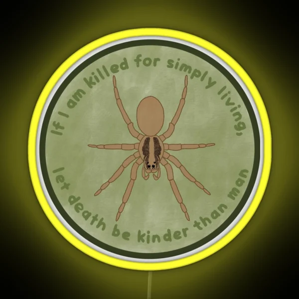 Let Death Be Kind To A Spider RGB Neon Sign
