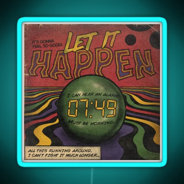 Let It Happen Tame Impala RGB Neon Sign