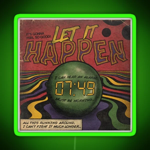 Let It Happen Tame Impala RGB Neon Sign