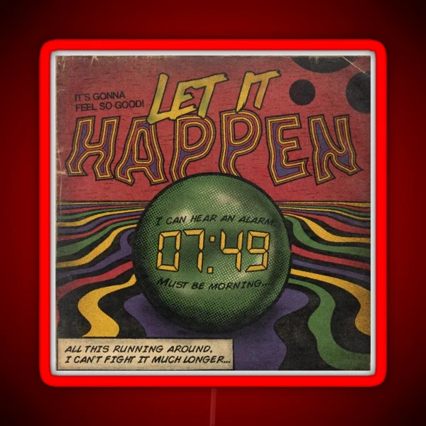 Let It Happen Tame Impala RGB Neon Sign