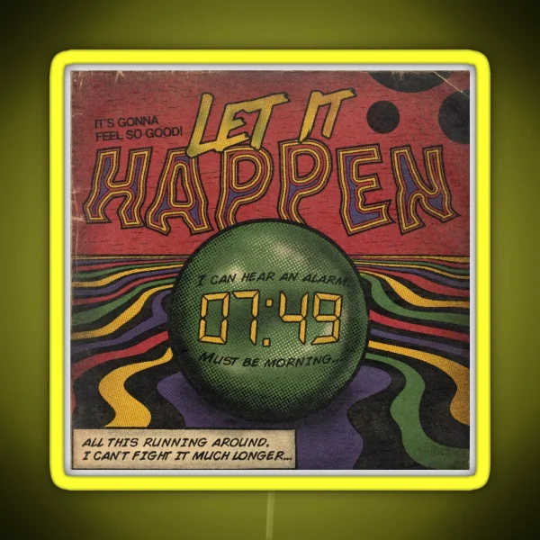 Let It Happen Tame Impala RGB Neon Sign