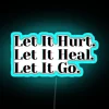 let-it-hurt-let-it-heal-let-it-go-neon-sign-blue-rgb