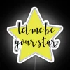 Let me be your star - vibrant neon sign with RGB colors.