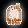 Let's Burn It Down Cat Neon Sign RGB White Background.