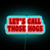 let's call those hogs rgb neon sign blue