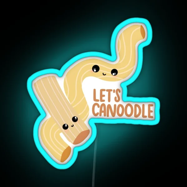 Let S Canoodle Noodles Cuddling Noodle Funny Food Pun RGB Neon Sign