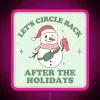 rgb neon sign displaying "let's circle back after the holidays" in pink