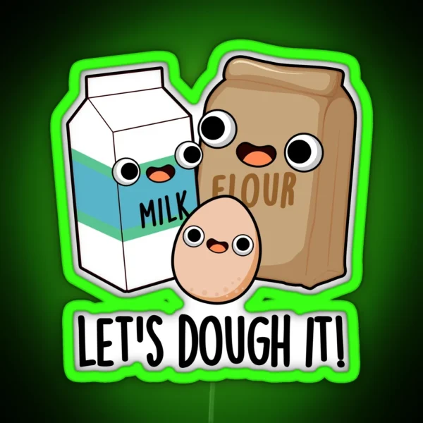 Let S Dough It Funny Baking Puns RGB Neon Sign