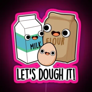 Let S Dough It Funny Baking Puns RGB Neon Sign