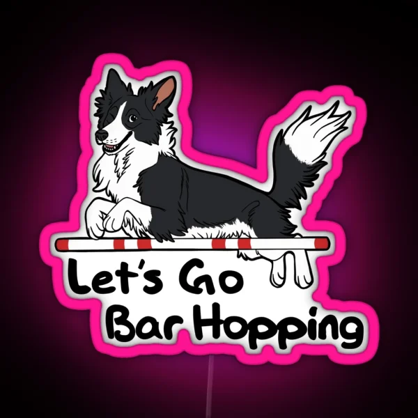 Let S Go Bar Hopping Black And White RGB Neon Sign