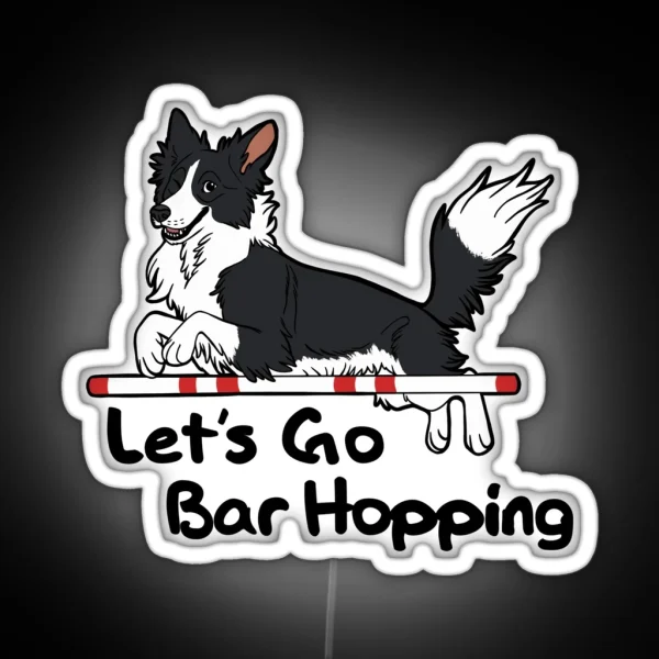 Let S Go Bar Hopping Black And White RGB Neon Sign