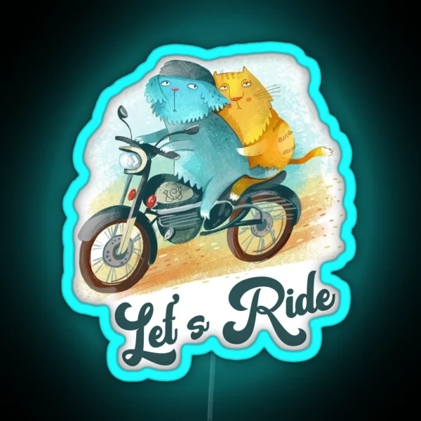 Let S Ride Dog And Cat On Motorcycle RGB Neon Sign