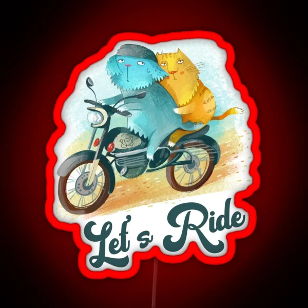 Let S Ride Dog And Cat On Motorcycle RGB Neon Sign