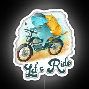 Let S Ride Dog And Cat On Motorcycle RGB Neon Sign