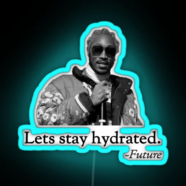 Let S Stay Hydrated RGB Neon Sign