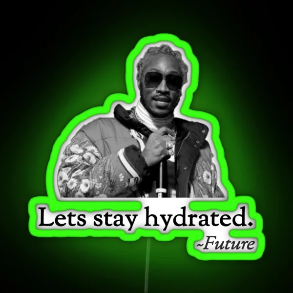 Let S Stay Hydrated RGB Neon Sign