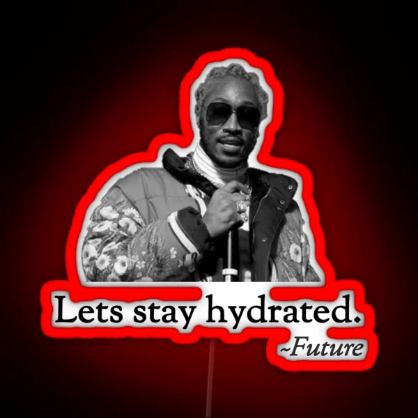 Let S Stay Hydrated RGB Neon Sign